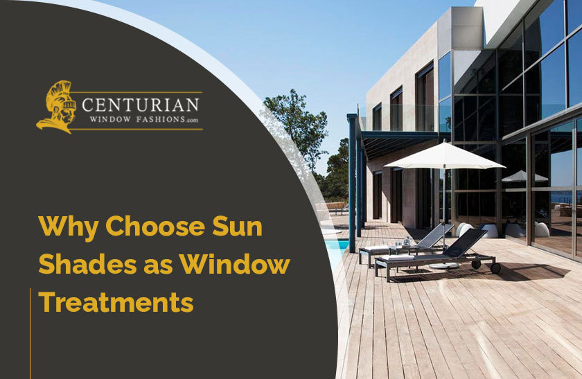 Why Choose Sun Shades As Window Treatments 