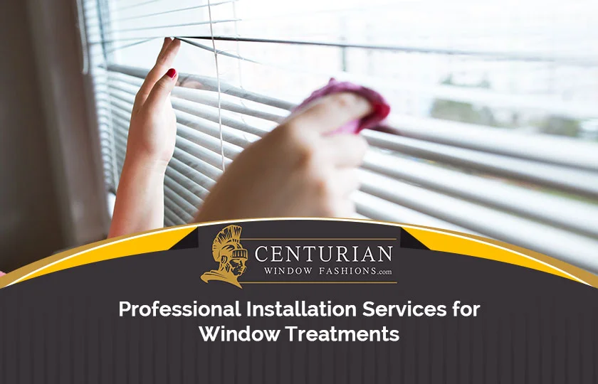 Installation Services for Window Treatments