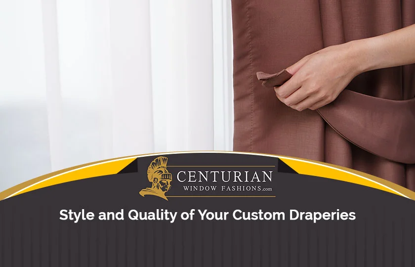 Quality of Custom Draperies