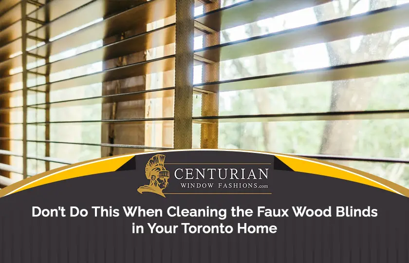 Faux Wood Blinds in Your Toronto Home